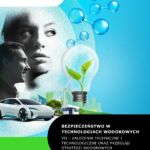 Bezpieczeństwo w technologiach wodorowych  VII  Założenia techniczne i technologiczne oraz przegląd strategii wodorowych